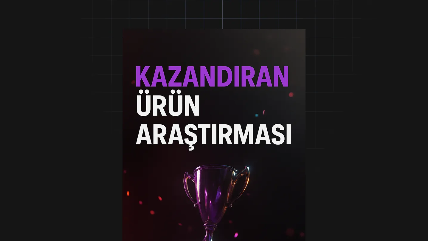 Kazandıran Ürün Araştırması